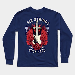 SIX STRINGS ROCK HARD Long Sleeve T-Shirt
